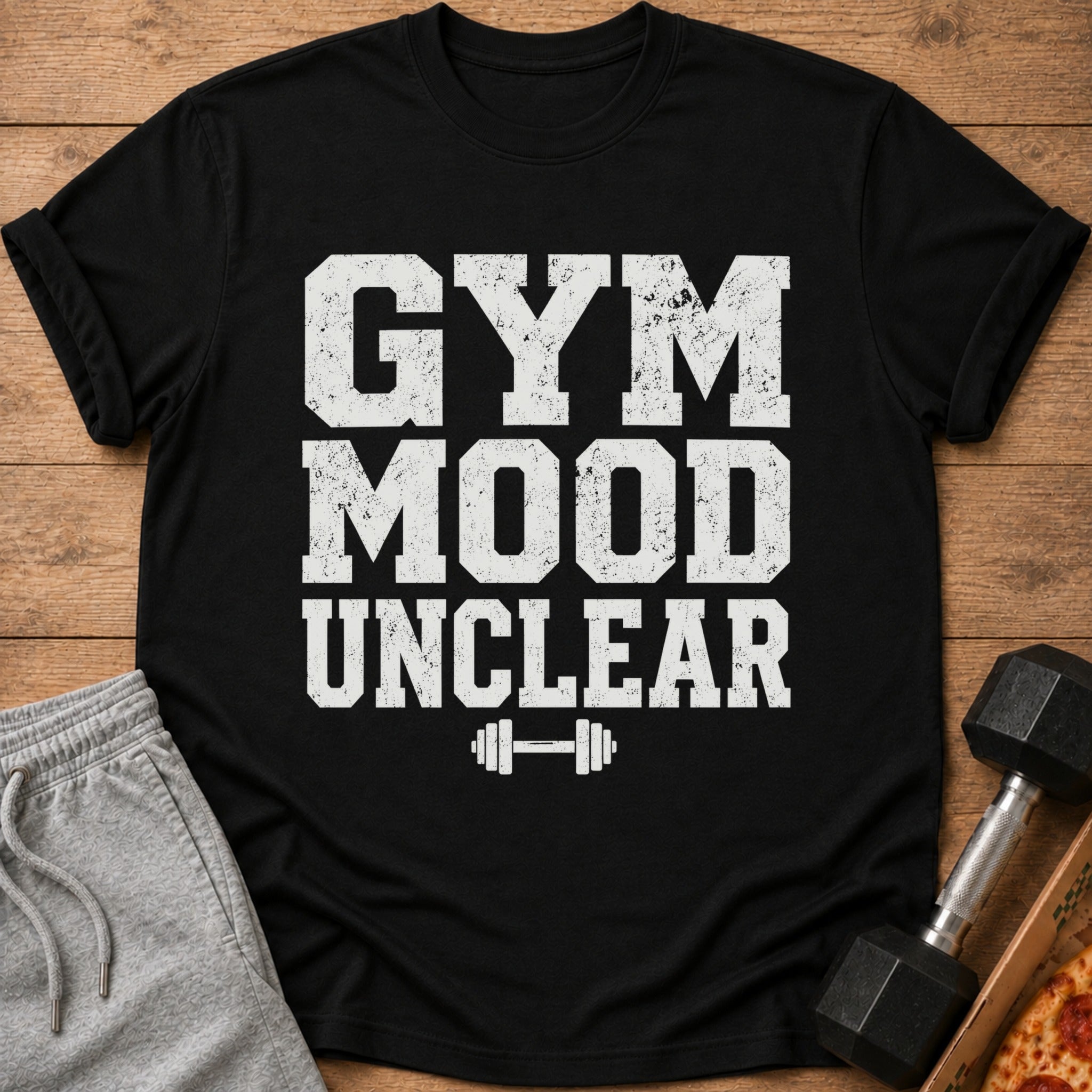 Black t-shirt with distressed white text "GYM MOOD UNCLEAR" and dumbbell graphic.