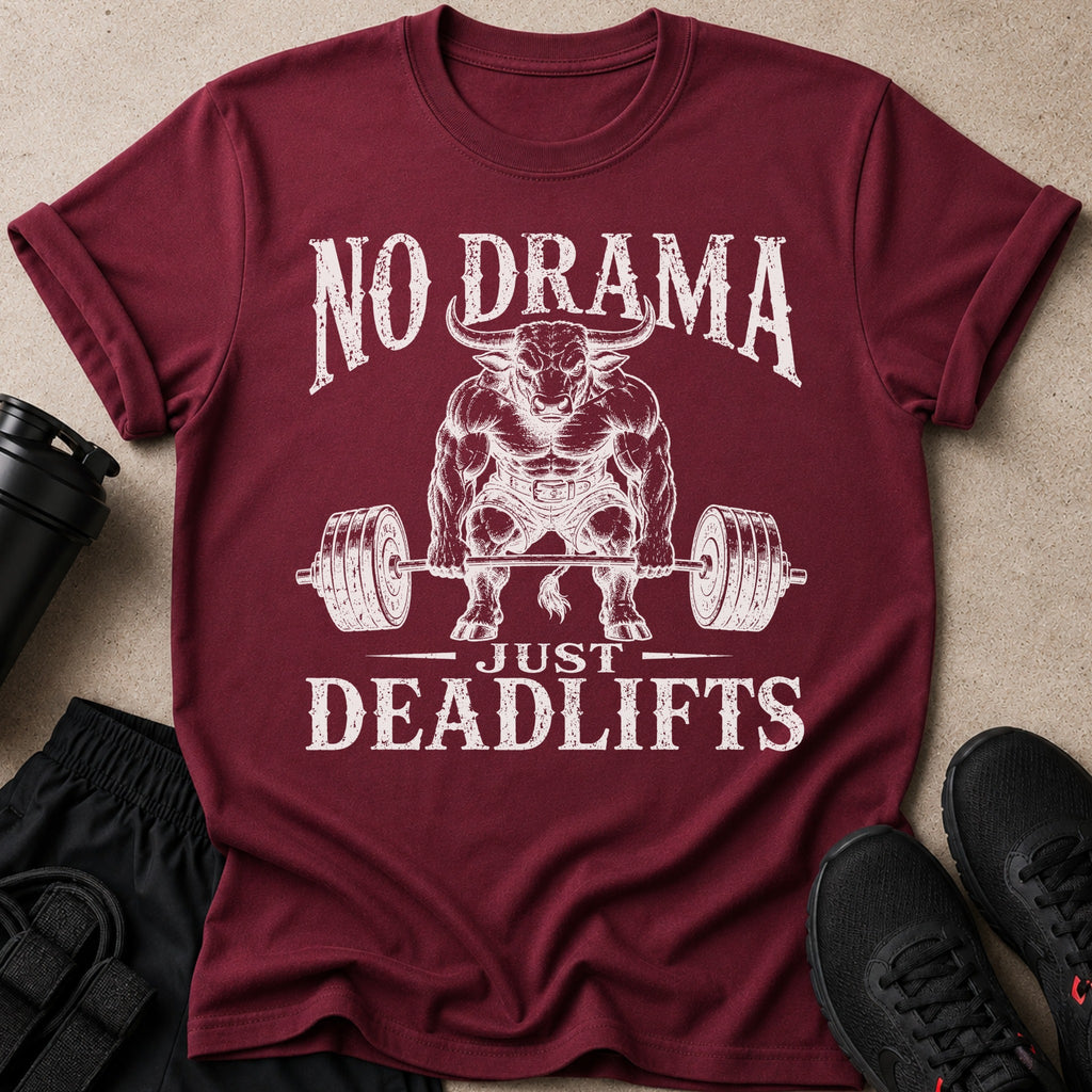 Maroon t-shirt with text "NO DRAMA JUST DEADLIFTS" and a bull lifting weights.