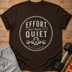 Brown t-shirt with "Effort, But Make It Quiet" graphic and dumbbells.