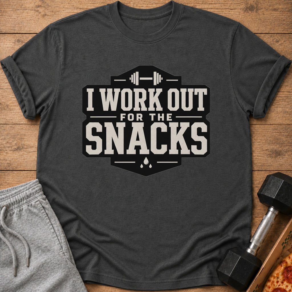Dark grey t-shirt with "I WORK OUT FOR THE SNACKS" graphic and barbell icon.