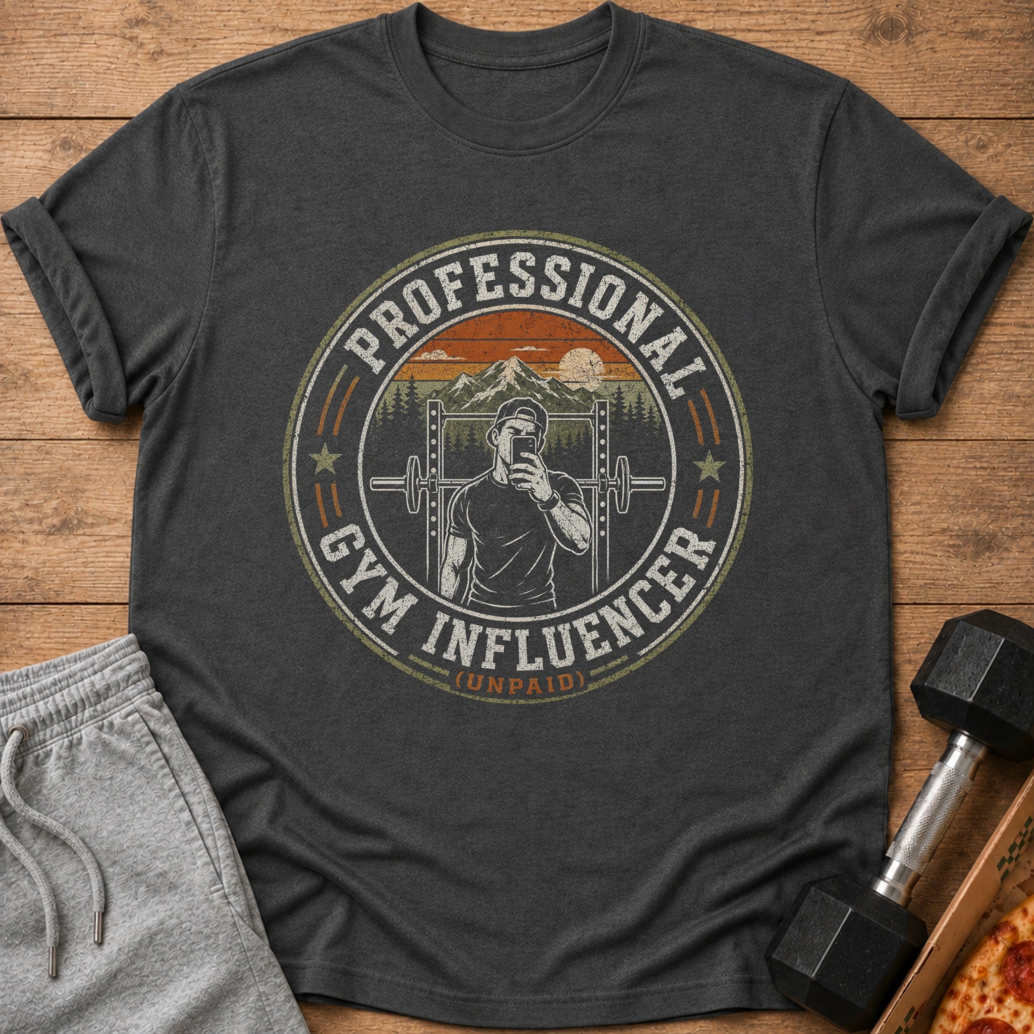 Dark gray t-shirt with "PROFESSIONAL GYM INFLUENCER (UNPAID)" graphic.