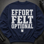 Navy sweatshirt with white distressed text "EFFORT FELT OPTIONAL" and a kettlebell graphic.