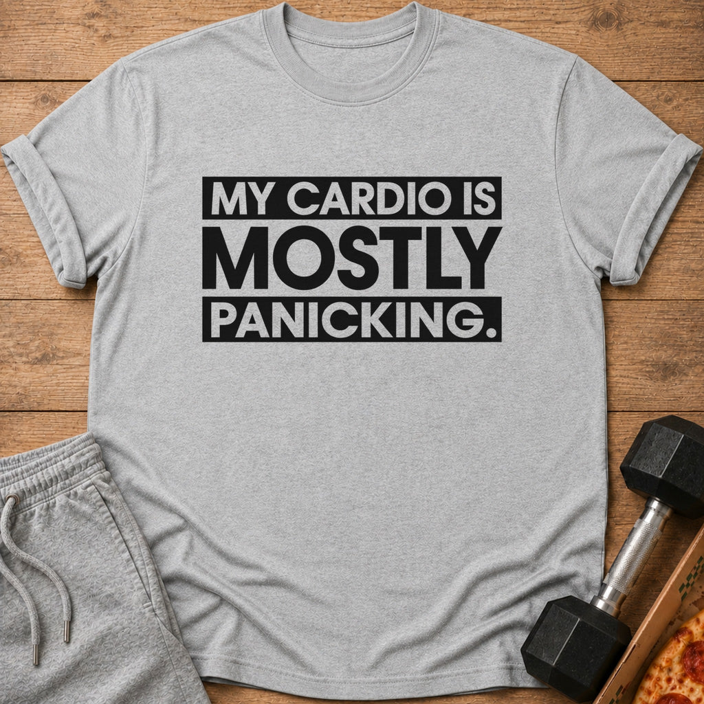 Grey t-shirt with black text "MY CARDIO IS MOSTLY PANICKING."