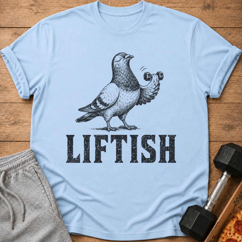 Light blue t-shirt with pigeon lifting dumbbells and the word LIFTISH.