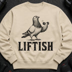 Crewneck sweatshirt with a pigeon lifting a dumbbell and the text "LIFTISH".