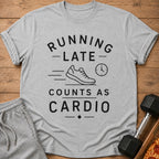 Gray t-shirt with "Running Late Counts As Cardio" text and shoe graphic.