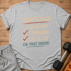 Gray t-shirt with "Today's Plan: Work Out, Complain, Eat a Lot (In That Order)" text.