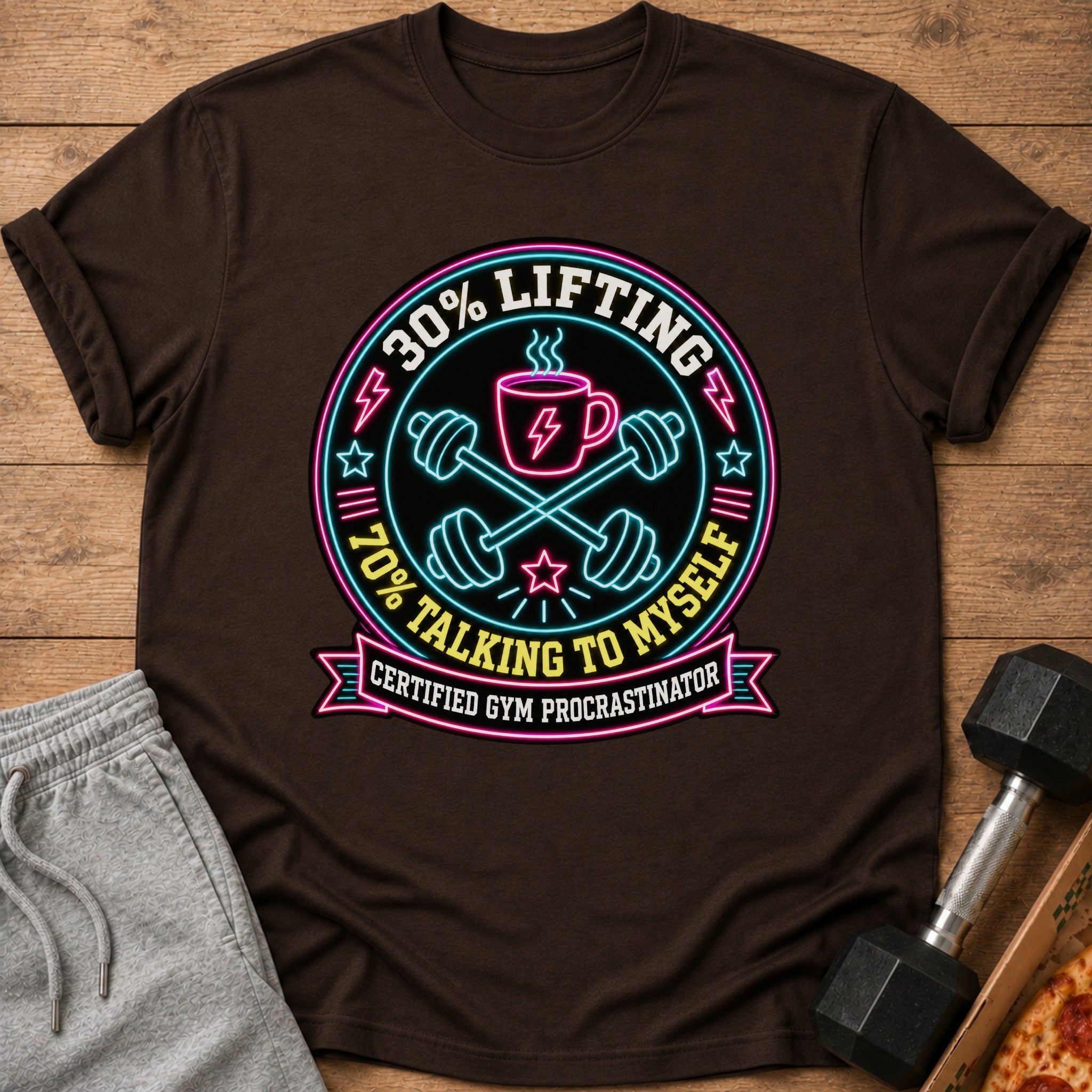 Brown t-shirt with neon text: "30% Lifting, 70% Talking To Myself, Certified Gym Procrastinator".