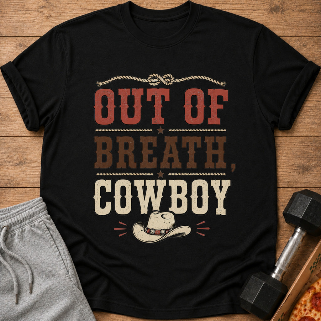 Black t-shirt with "Out Of Breath, Cowboy" text and cowboy hat graphic.