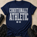 Navy t-shirt with white "CONDITIONALLY ATHLETIC" text and dumbbell graphic.
