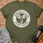 Green t-shirt with white graphic: "DUMBBELLS OVER DUMB PEOPLE" and arm holding dumbbell.