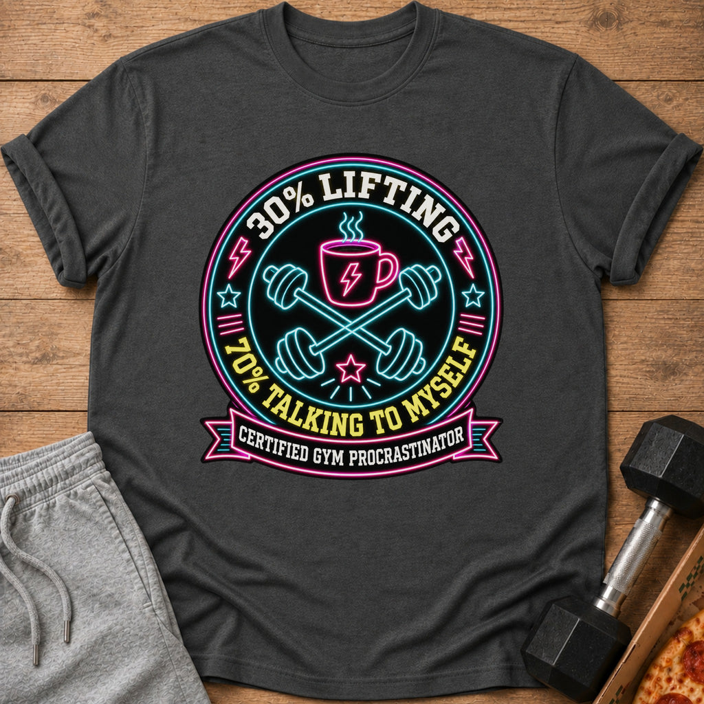 Dark gray t-shirt with neon design: 30% Lifting, 70% Talking to Myself, Certified Gym Procrastinator.