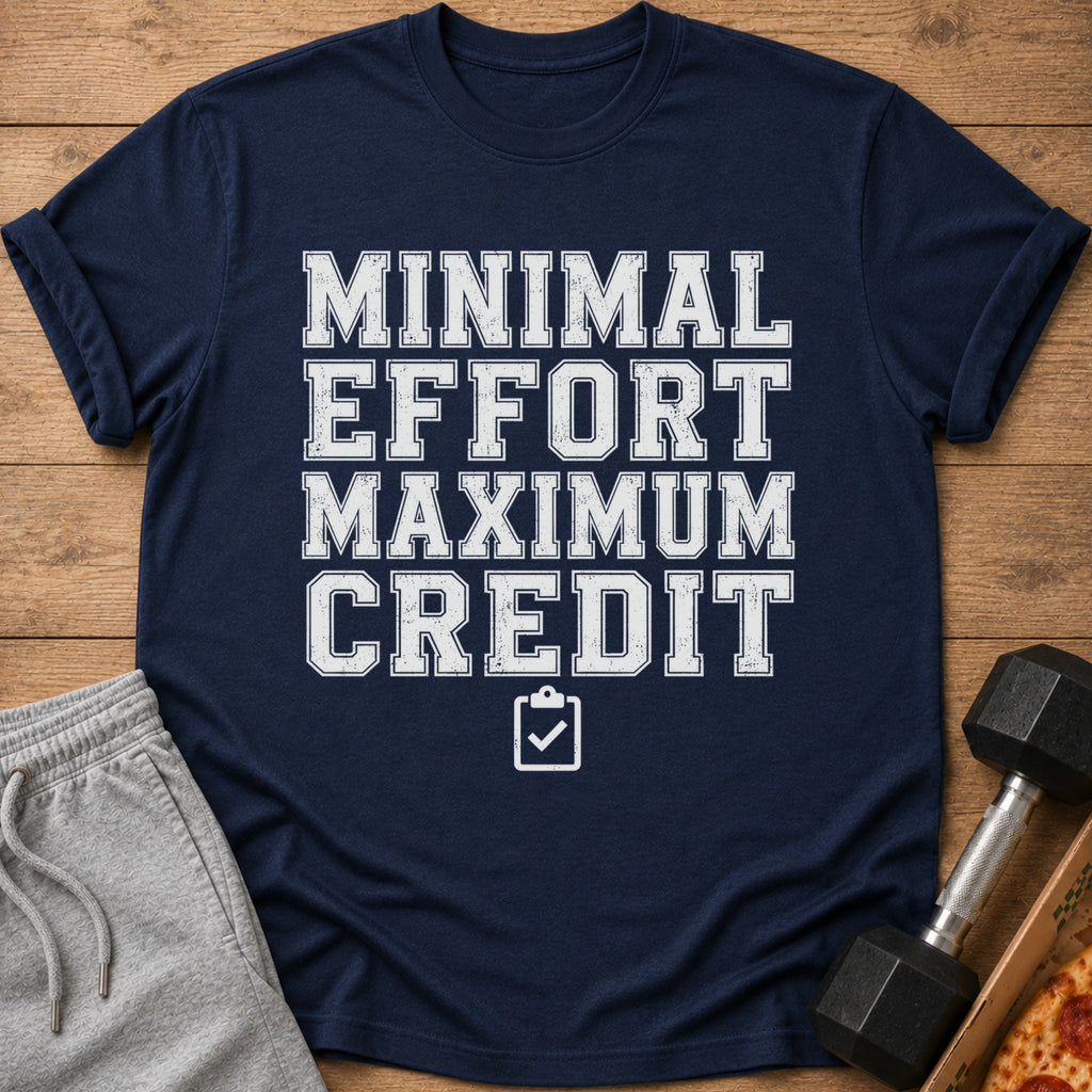Navy t-shirt with "Minimal Effort Maximum Credit" text and a checklist icon.