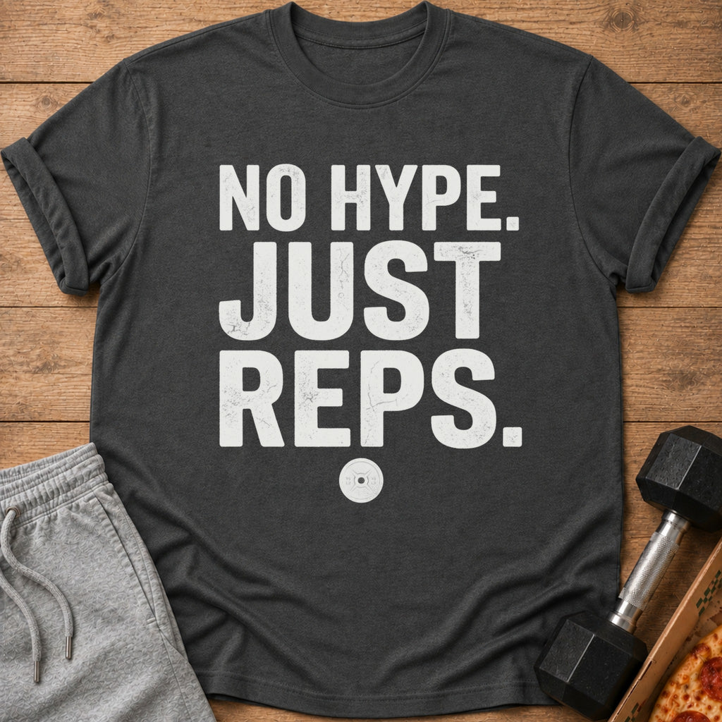 Dark grey t-shirt with white text "NO HYPE. JUST REPS." and a weight plate graphic.