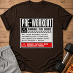 Brown t-shirt with "Pre-Workout Warning / Side Effects" text and a humorous dosage warning.