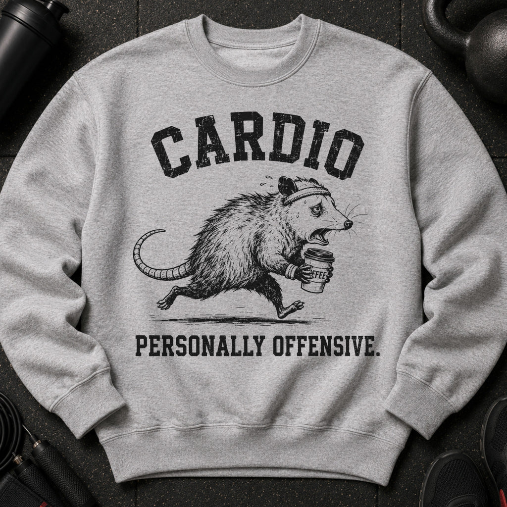 Grey sweatshirt with distressed print of a running opossum holding coffee, reading "CARDIO PERSONALLY OFFENSIVE."