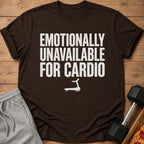 Brown t-shirt with "Emotionally Unavailable For Cardio" text and a treadmill graphic.