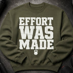 Olive green sweatshirt with "EFFORT WAS MADE" and a kettlebell graphic.