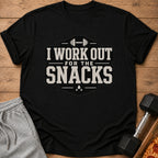 Black t-shirt with "I Work Out For The Snacks" graphic, dumbbell, and pizza.