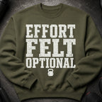 Olive green sweatshirt with white text "EFFORT FELT OPTIONAL" and a kettlebell.