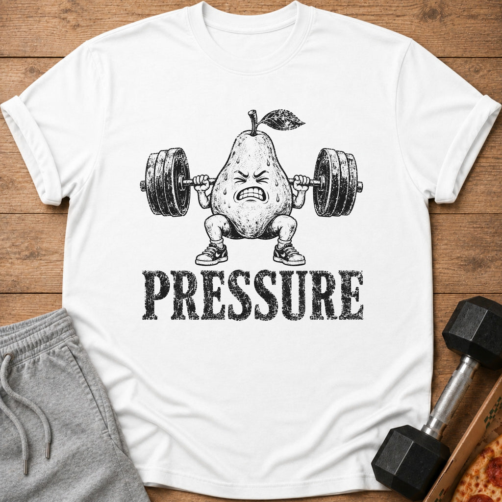 White t-shirt with distressed graphic of a pear lifting weights and the word PRESSURE.