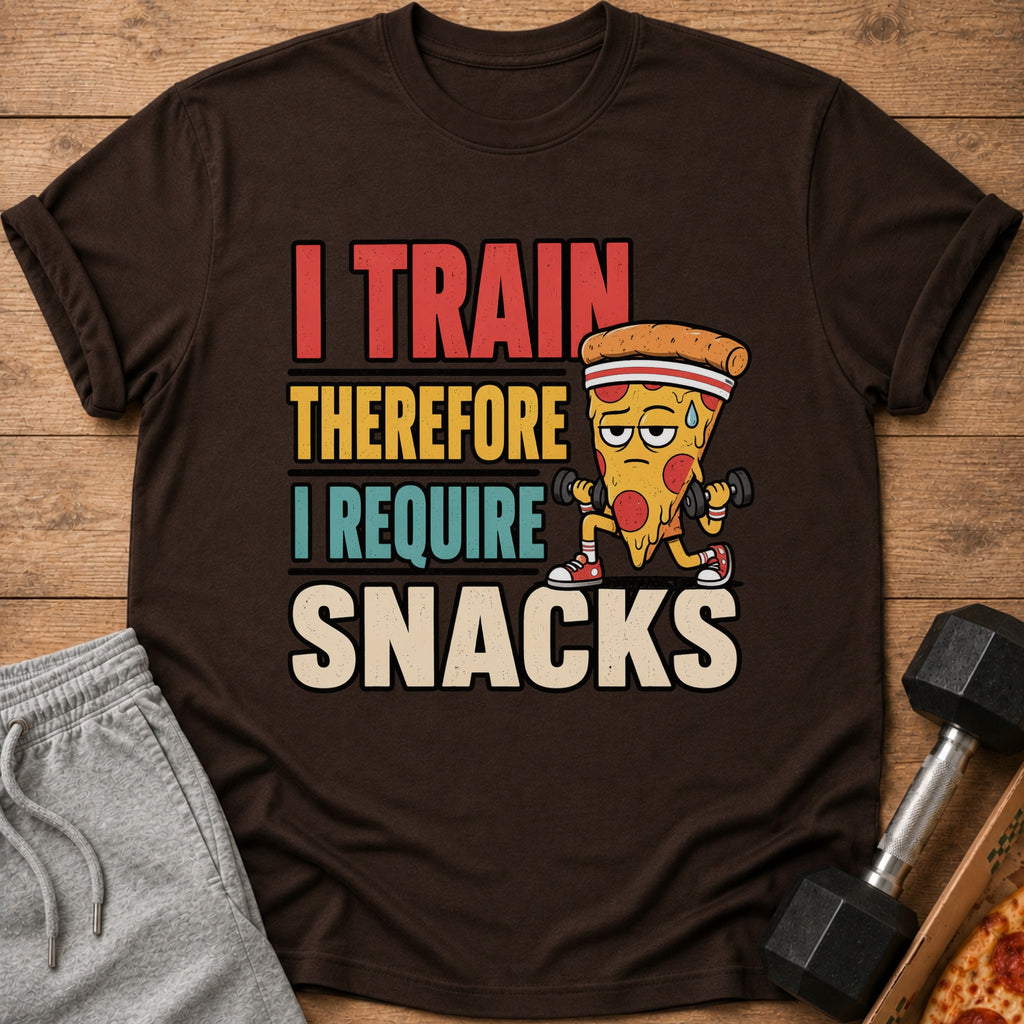 Brown t-shirt with text "I TRAIN THEREFORE I REQUIRE SNACKS" and a pizza slice character lifting weights.
