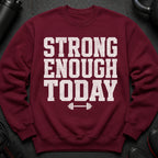Maroon sweatshirt with distressed white text "STRONG ENOUGH TODAY" and barbell graphic.