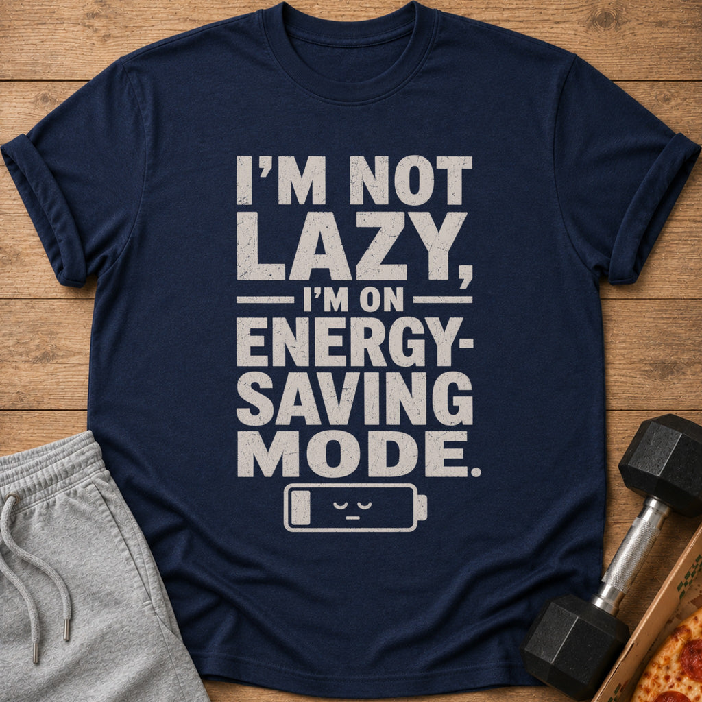 Navy t-shirt with text "I'M NOT LAZY, I'M ON ENERGY-SAVING MODE."