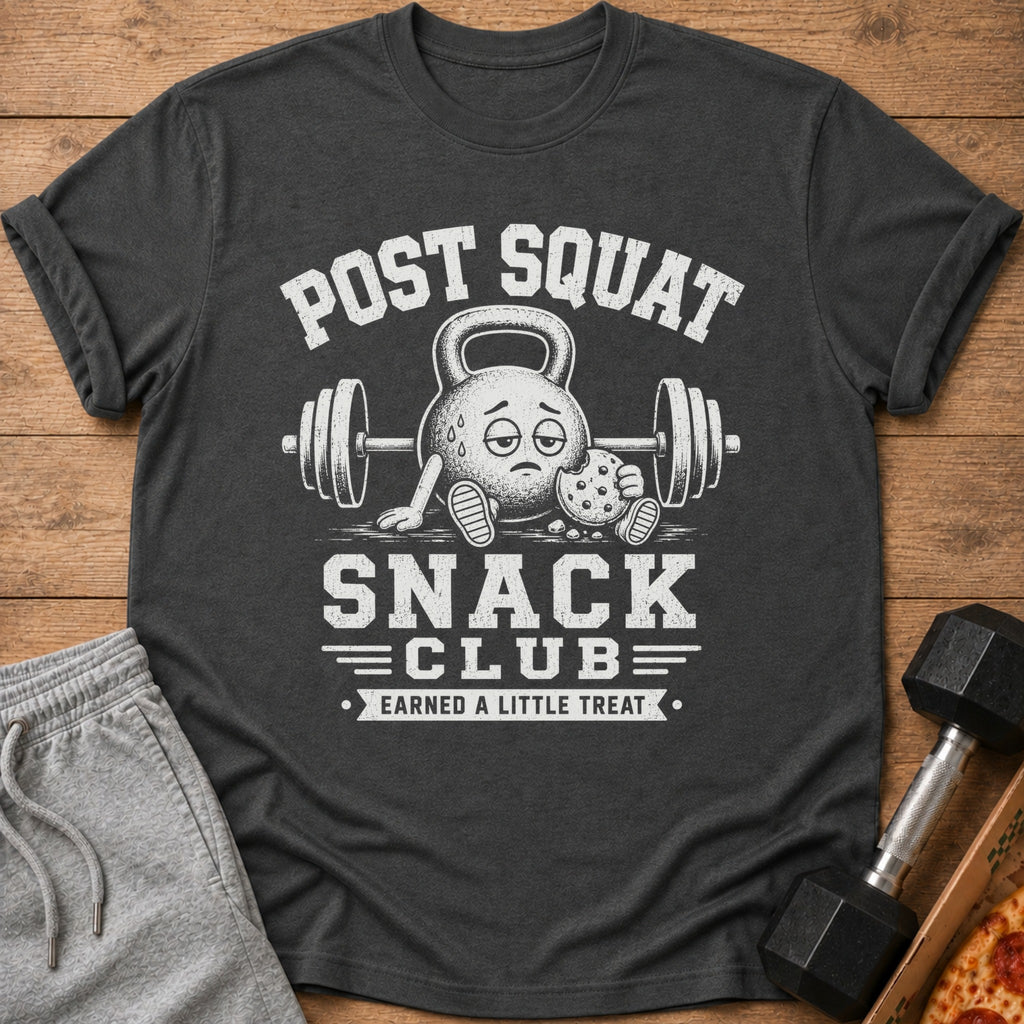 Dark gray t-shirt with distressed graphic "POST SQUAT SNACK CLUB EARNED A LITTLE TREAT".