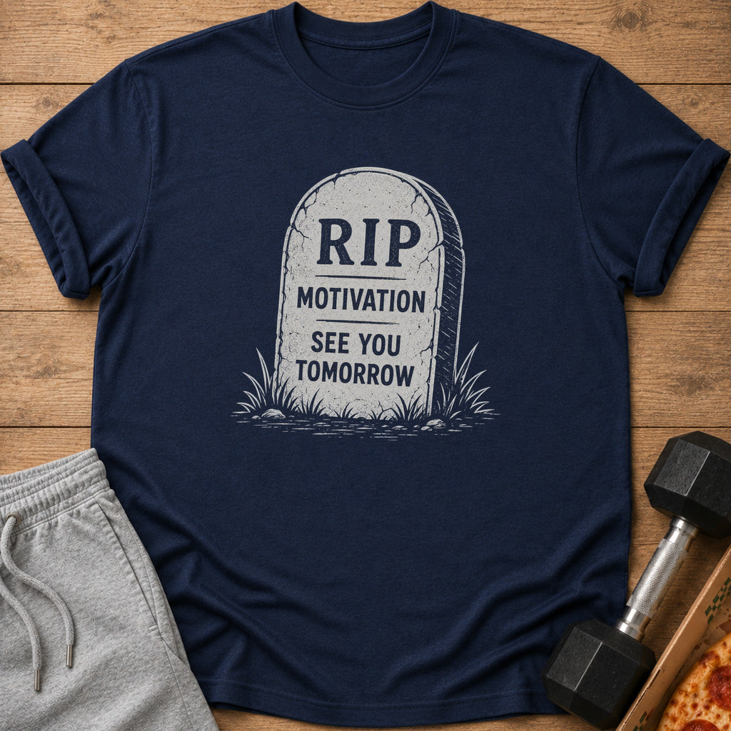 Navy t-shirt with tombstone graphic reading "RIP Motivation See You Tomorrow."