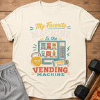 My Favorite Machine is the Vending Machine graphic tee.