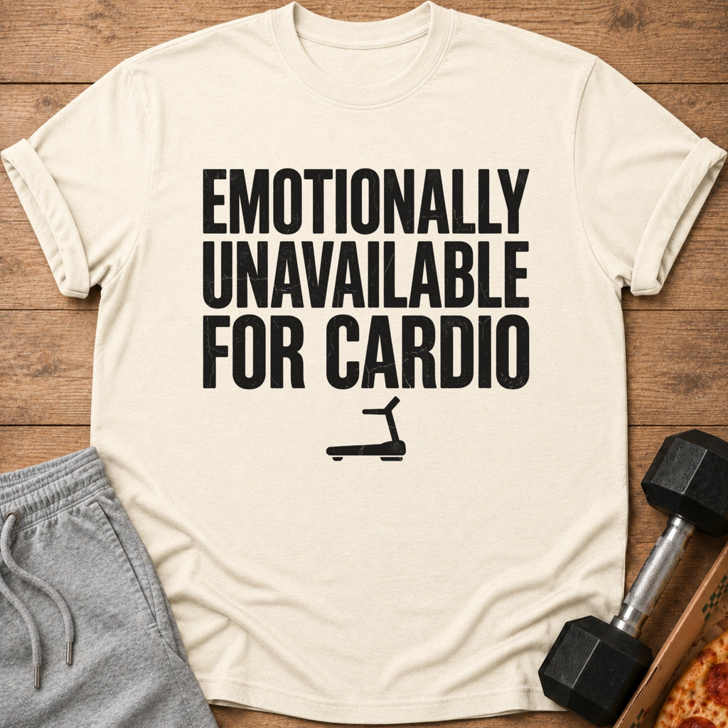 Cream t-shirt with "EMOTIONALLY UNAVAILABLE FOR CARDIO" text and treadmill graphic.