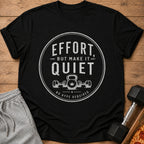 Black t-shirt with "Effort, but make it quiet. No hype required." text and gym graphics.