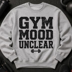 Grey sweatshirt with black text "GYM MOOD UNCLEAR" and a barbell graphic.
