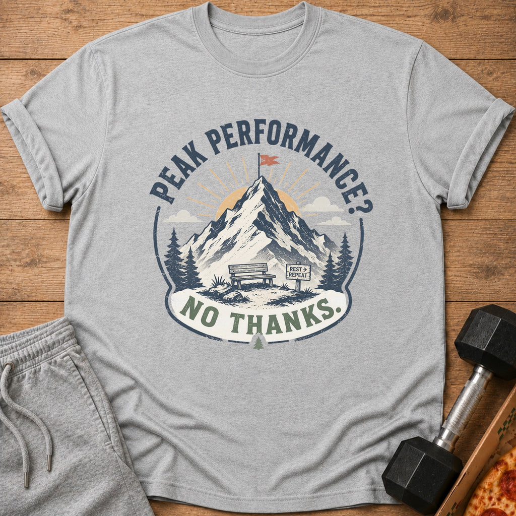 T-shirt with mountain graphic and text "Peak Performance? No Thanks."