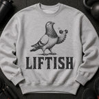 Grey sweatshirt with a vintage pigeon holding a dumbbell and the text "LIFTISH".