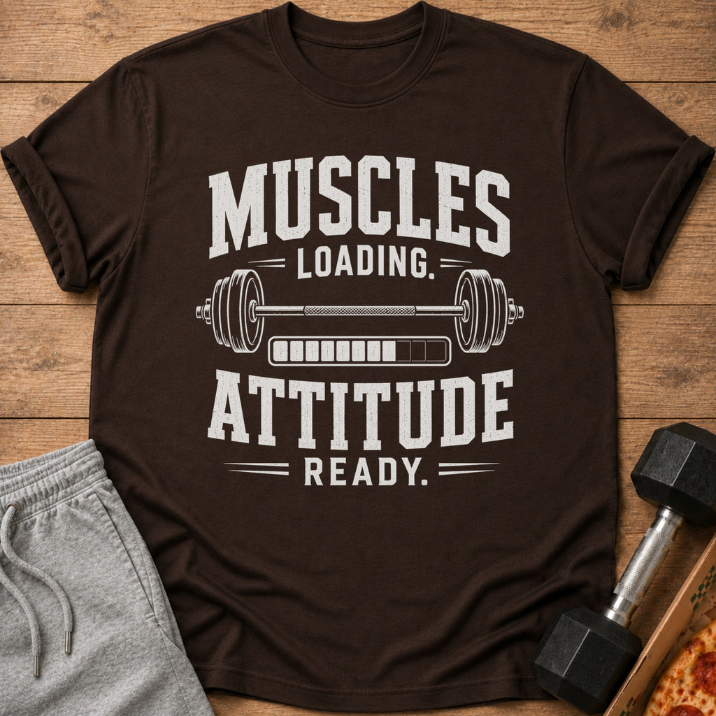 Brown t-shirt with "Muscles Loading Attitude Ready" text and barbell graphic.