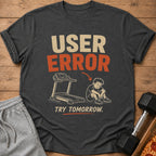 T-shirt with "USER ERROR" text, treadmill, and dejected person.