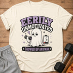 Ghost graphic with text "Eerily Unmotivated" and "Showed Up Anyway".