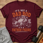 Maroon t-shirt with text "It's Not a Dad Bod. It's a Father Figure" and bear graphic.
