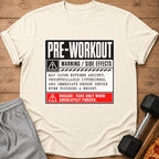 T-shirt with "PRE-WORKOUT WARNING / SIDE EFFECTS" text and humorous dosage instructions.