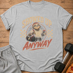 Gray t-shirt with a sloth wearing workout gear and text "SHOWED UP ANYWAY".