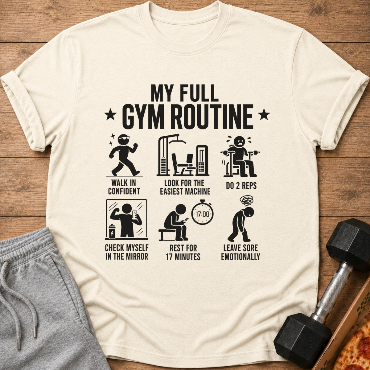 T-shirt with "My Full Gym Routine" text and humorous workout illustrations.