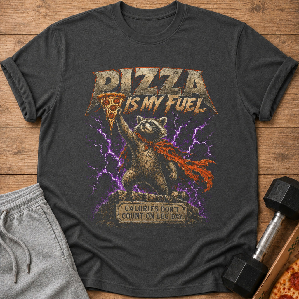 T-shirt graphic: Raccoon holding pizza, "Pizza is my Fuel," "Calories don't count on leg day."