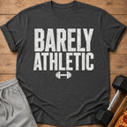 Charcoal t-shirt with distressed white text "BARELY ATHLETIC" and barbell graphic.