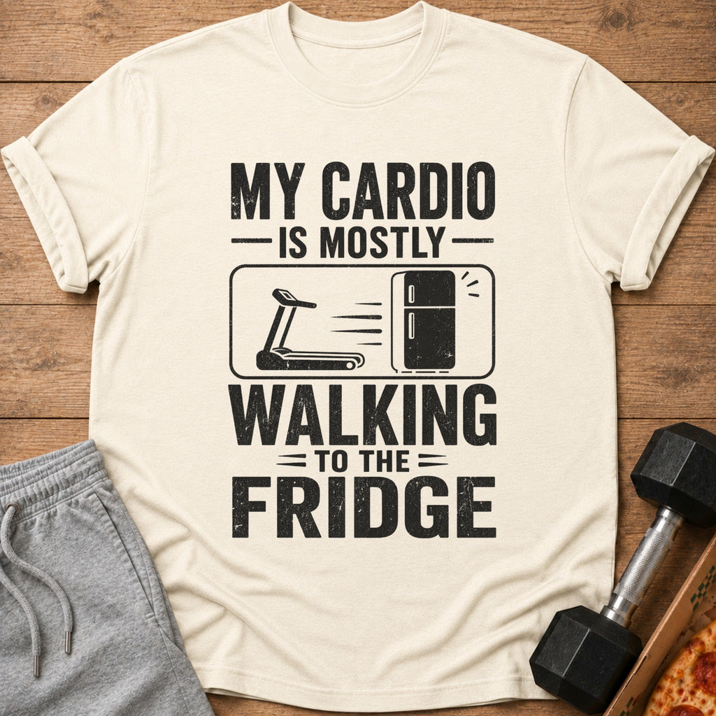 Cream t-shirt with text "My cardio is mostly walking to the fridge."