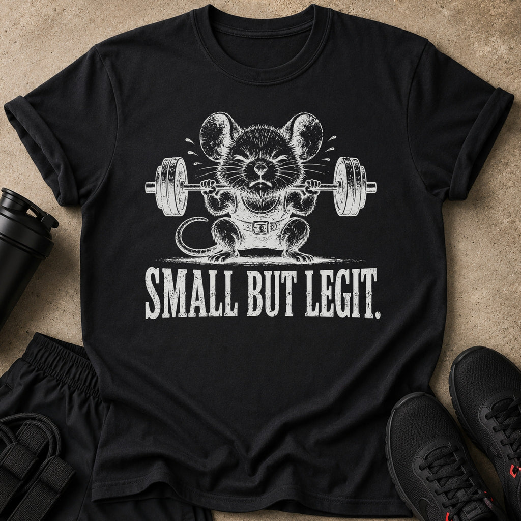 Black t-shirt with a mouse lifting weights and the text "SMALL BUT LEGIT."